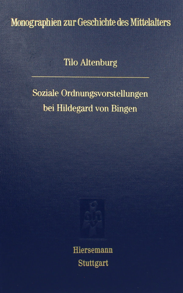 Soziale Ordnungsvorstellungen bei Hildegard von Bingen Soziale Ordnungsvorstellungen bei Hildegard von Bingen