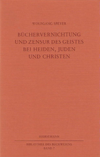 9783777281469_cover Büchervernichtung und Zensur des Geistes bei Heiden, Juden und Christen