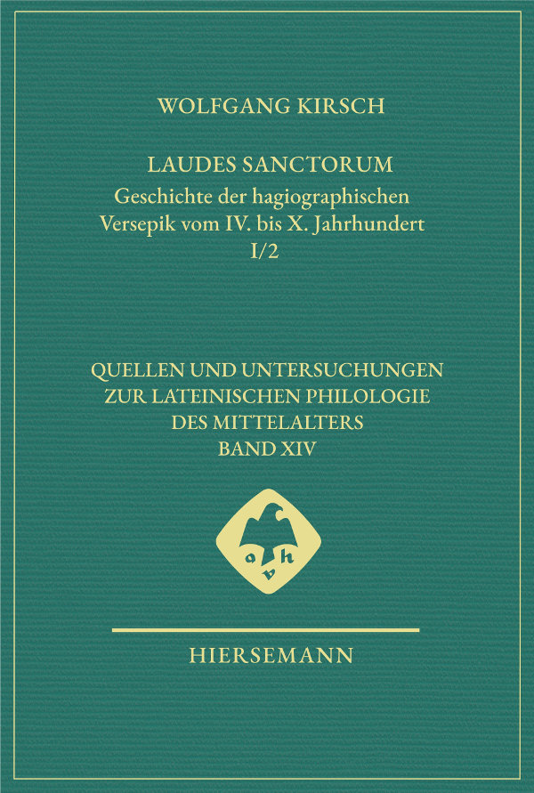 Laudes-sanctorum-14-1-2 Laudes sanctorum. Geschichte der hagiographischen Versepik vom IV. bis X. Jahrhundert.