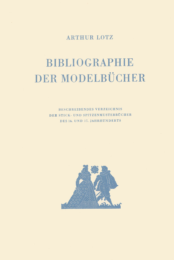 Bibliographie der Modelbücher von Arthur Lotz