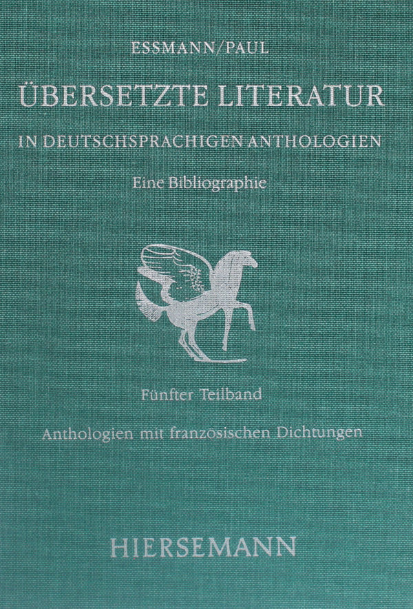 Übersetzte Literatur in deutschsprachigen Anthologien. Eine Bibliographie. Übersetzte Literatur in deutschsprachigen Anthologien. Eine Bibliographie.