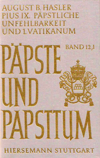 Pius IX. (1846-1878), päpstliche Unfehlbarkeit und 1. Vatikanisches Konzil