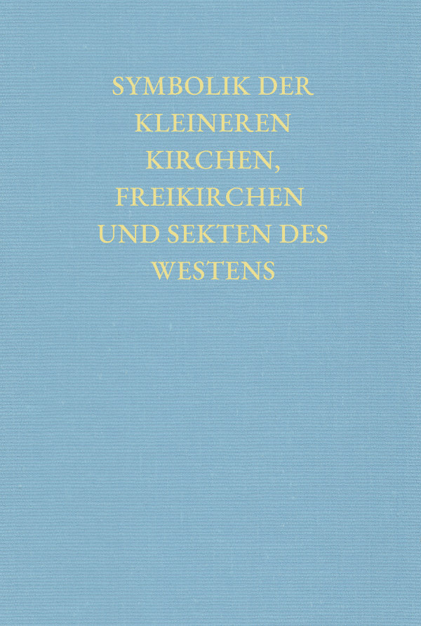 Symbolik der kleineren Kirchen, Freikirchen und Sekten des Westens