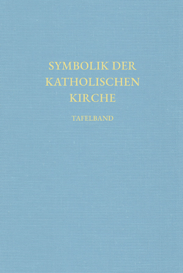 symbolik-der-katholischen-kirche-tafelband Symbolik der katholischen Kirche