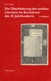 Die Überlieferung der antiken Literatur im Buchdruck des 15. Jahrhunderts