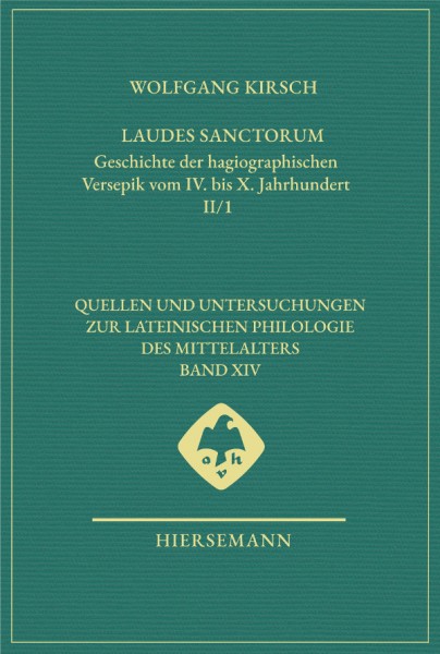 Laudes sanctorum. Geschichte der hagiographischen Versepik vom IV. bis X. Jahrhundert.