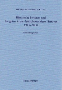 Historische Personen und Ereignisse in der deutschsprachigen Literatur 1945–2000